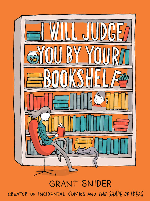 Title details for I Will Judge You by Your Bookshelf by Grant Snider - Available